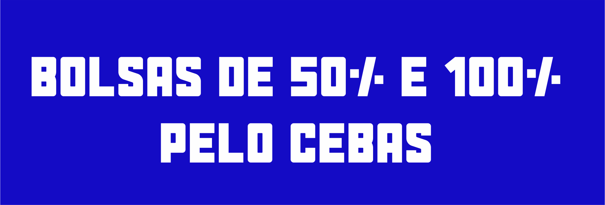 Bolsa 50% e 100%